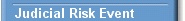 Judicial Risk Event